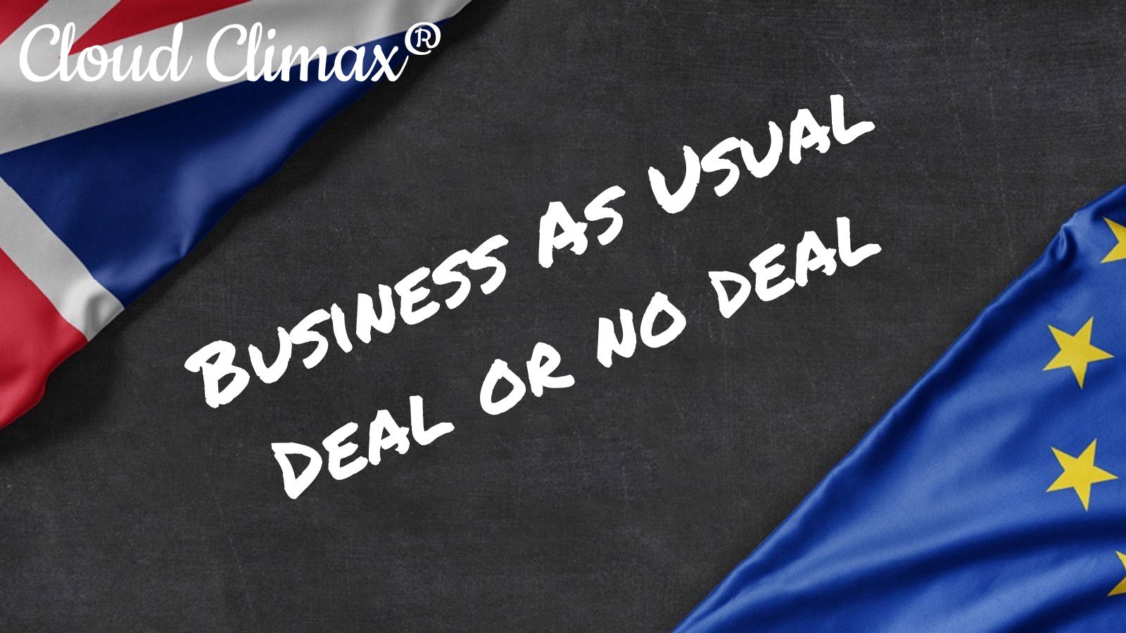 Brexit Business as usual deal or no deal