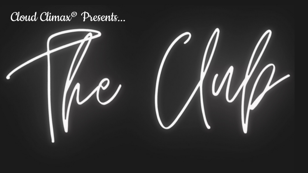 Cloud Climax® The Club