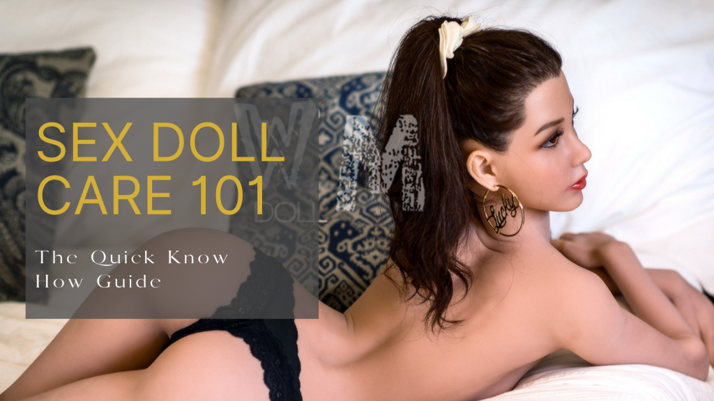 Sex Doll Care 101