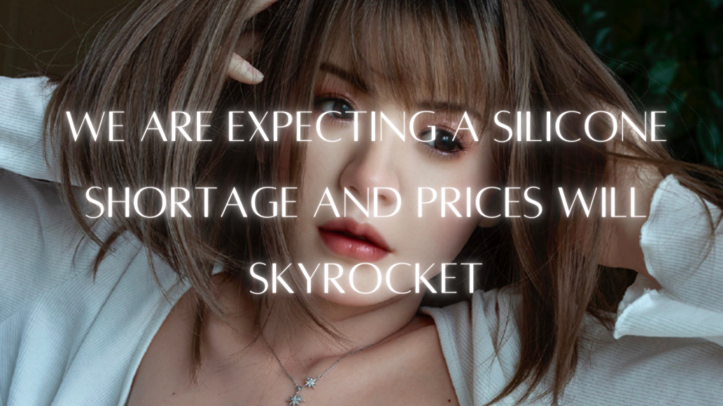We are expecting a Silicone Shortage and prices will skyrocket banner